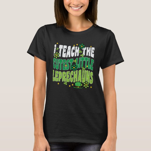 Camiseta St Patrick Day Teach Little Leprechauns Saint Padd (Frente)