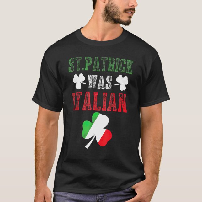 Camiseta St Patrick Was Italian Italy Flag Shamrock Funny M (Frente)