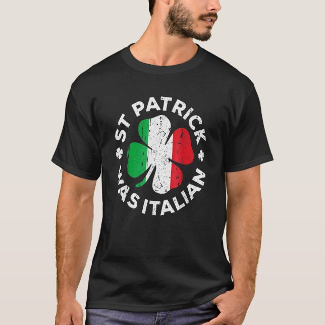 Camiseta St Patrick Was Italian Shamrock Italy Flag (Frente)
