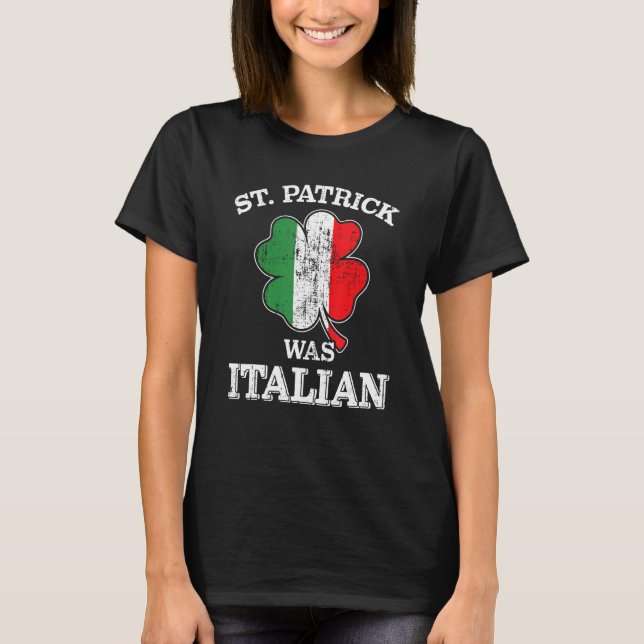 Camiseta St Patrick was italian shamrock italy flag St Patr (Frente)