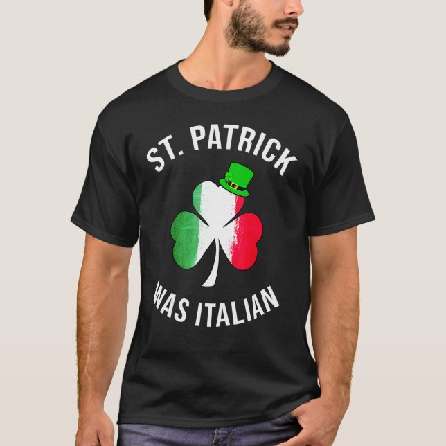 Camiseta St Patrick Was Italian Shirt St Patricks Day (Frente)
