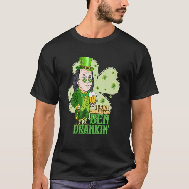 Camiseta St Patrick's Day Ben Drankin I Love Shenanigans Sh (Frente)