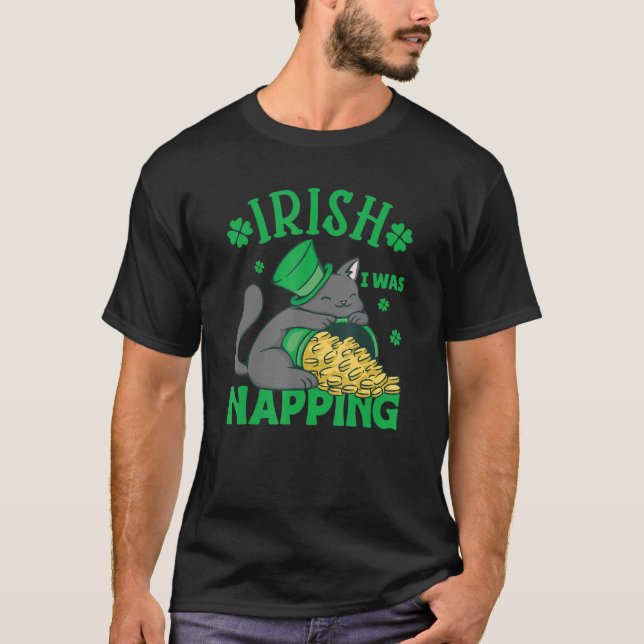 Camiseta St. Patricks Day Cat i was napping_4 (Frente)