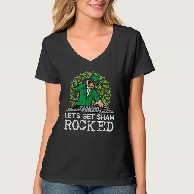 Camiseta St Patricks Day Dj Lets Get Sham Rocked Saint Padd (Frente)