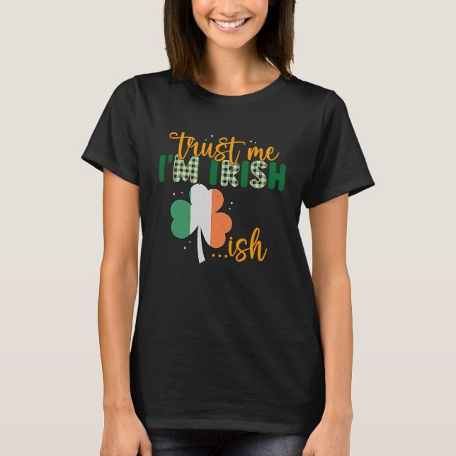 Camiseta St Patricks Day Irish Trust Me I'm Irish (Frente)