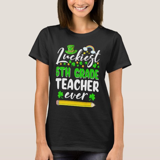 Camiseta St Patrick's Day Luckiest 5th Grade Teacher Ever S (Frente)