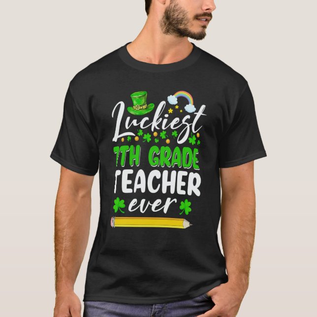 Camiseta St Patrick's Day Luckiest 7th Grade Teacher Ever S (Frente)