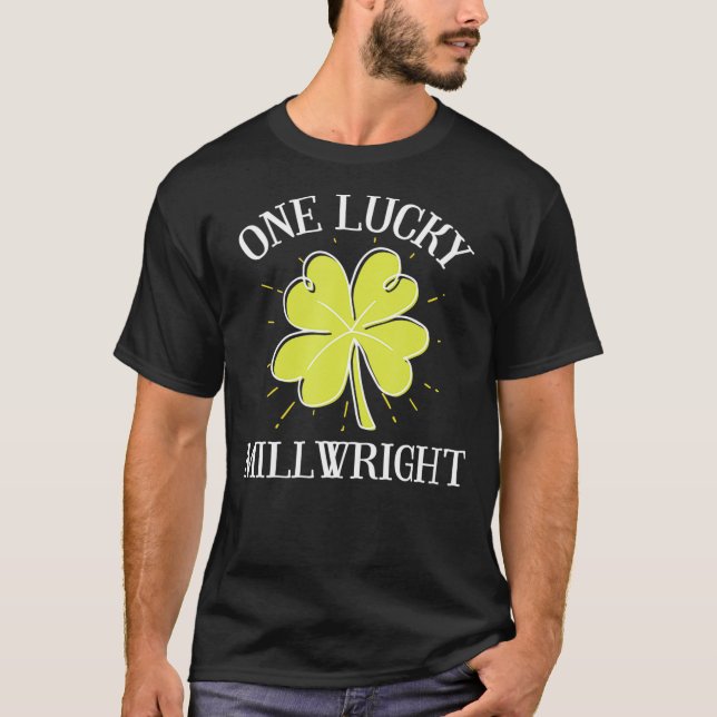 Camiseta St Patricks Day  Lucky Millwright Gift  (Frente)