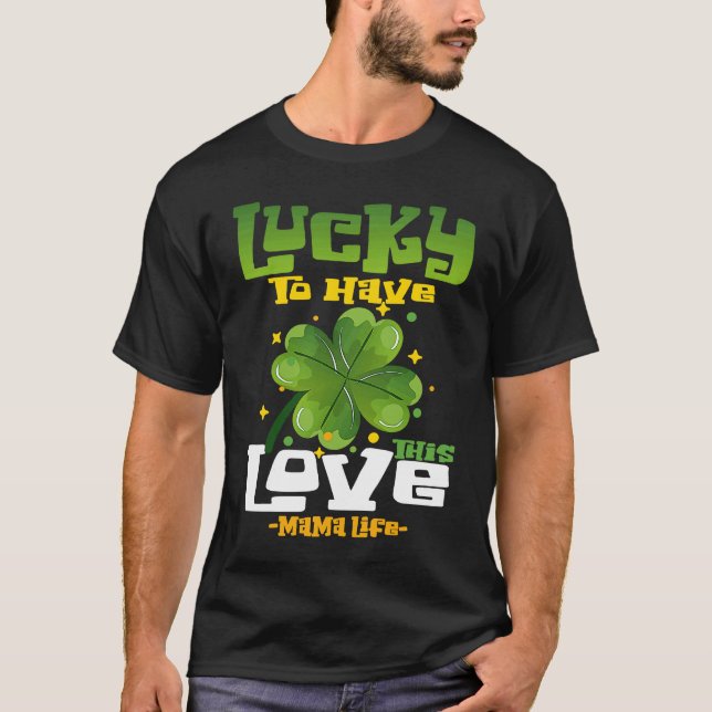 Camiseta St Patrick's Day Outfit Mother Mama Lucky To Have  (Frente)