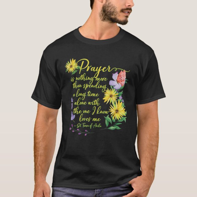 Camiseta St Teresa Of Avila Quote Beautiful Catholic Prayer (Frente)