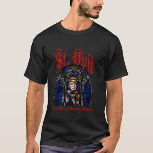 Camiseta St. Upid, Padroeiro do Desastre Econômico ANTI M