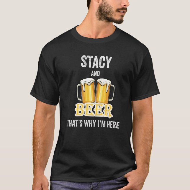 Camiseta Stacy e Beer É por isso que estou aqui (Frente)