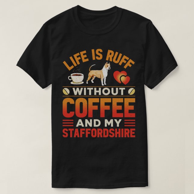 Camiseta Staffordshire Terrier Dog E Café (Frente do Design)