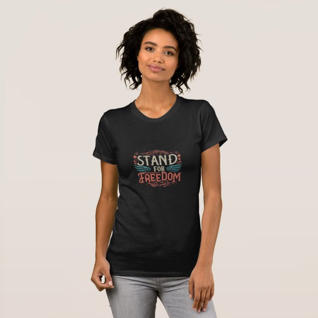 Camiseta Stand for Freedom T-Shirt (Frente Completa)