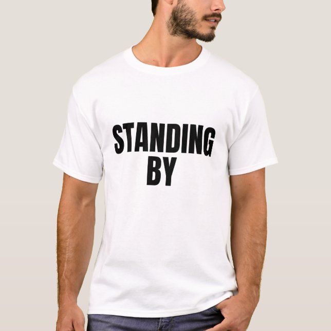 Camiseta STANDING BY (Dark) (Frente)