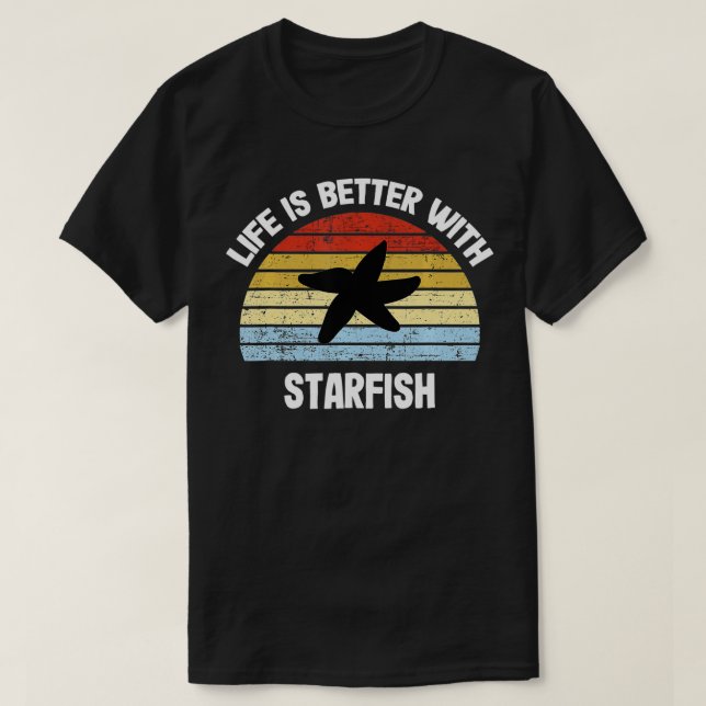 Camiseta Starfish   Life is Better With Starfish  (Frente do Design)