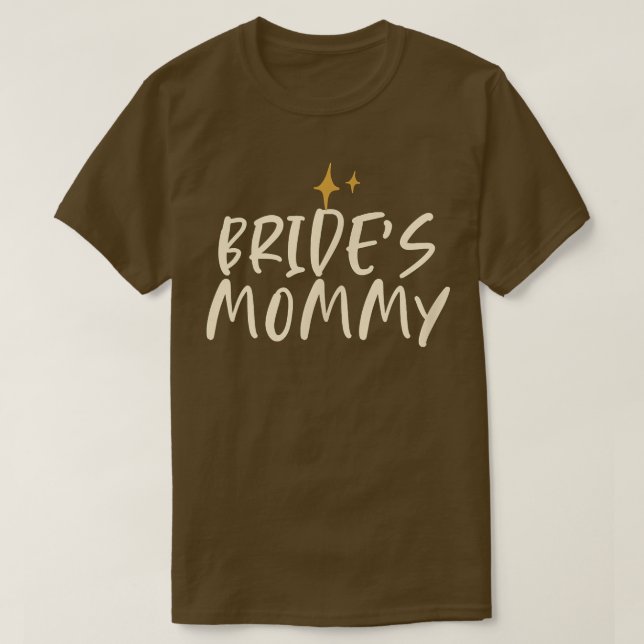 Camiseta Stars Funny Cool Saying Bride's Mommy  (Frente do Design)