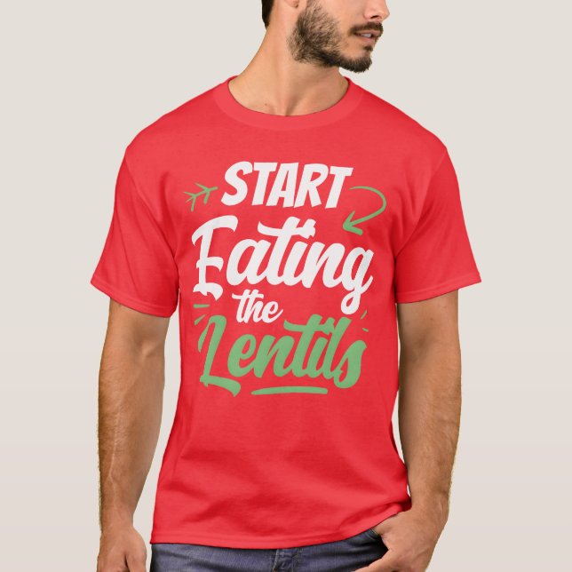 Camiseta Start Eatinghe Lentils Food Sayings Lentil boy (Frente)