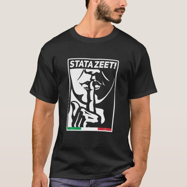 Camiseta STATAZEET Be Quiet STATAZIT Engraçado Italiano Ame (Frente)