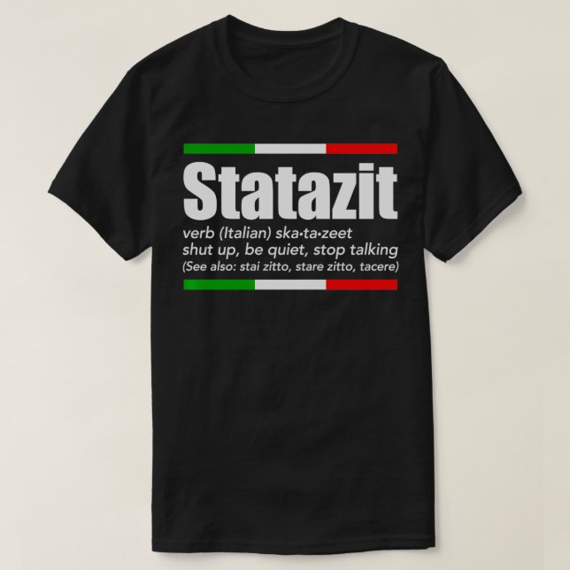 Camiseta Statazit Italiano Slang Inglês Significa Calar A B (Frente do Design)