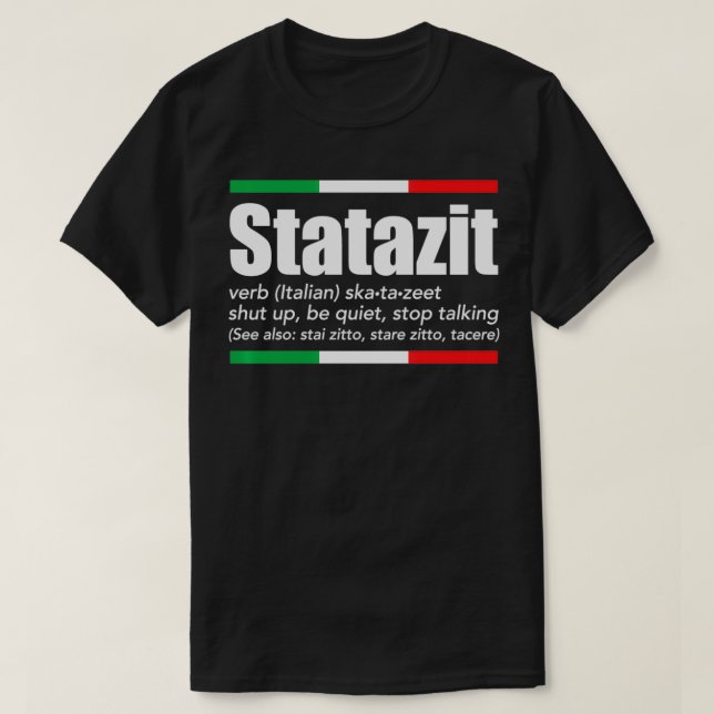Camiseta Statazit Italiano Slang Inglês Significa Calar A B (Frente do Design)