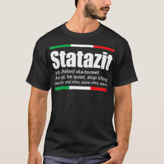 Camiseta Statazit Italiano Slang Inglês Significa Calar A B