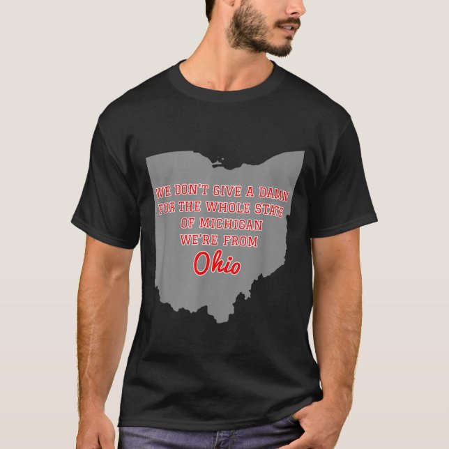 Camiseta State Of Ohio We Don't Give A For Michigan  (Frente)