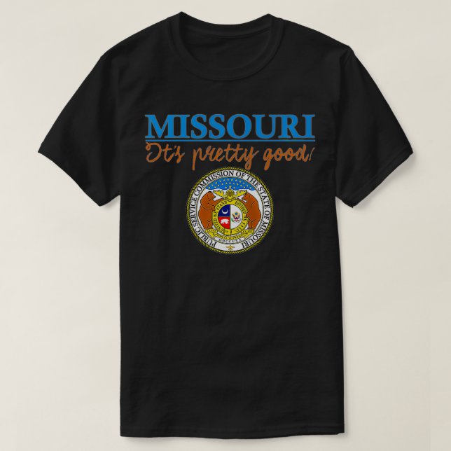 Camiseta State Seal, Missouri, Funny, Missouri É Bonito (Frente do Design)