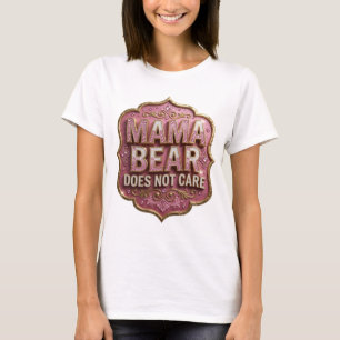 Camiseta Statement Gold MAMA BEAR NÃO SE IMPORTA