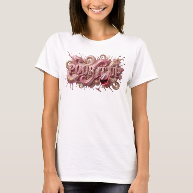 Camiseta Statement Pink POUR IT UP (Frente)