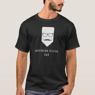 Camiseta Status de Herói: Papai   Super-herói da Vida de Pa