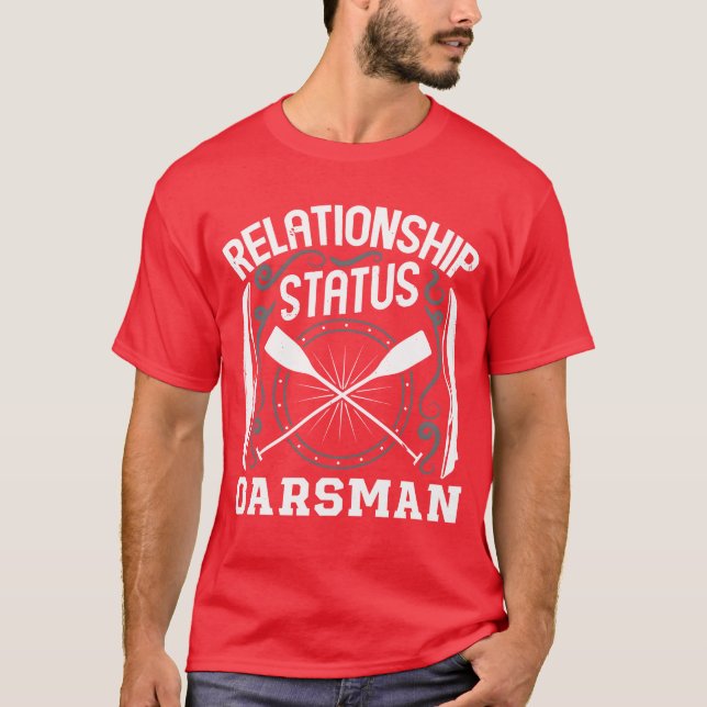 Camiseta Status de relacionamento de remo remador remador e (Frente)