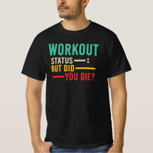 Camiseta Status de Treino Mas Você Morreu Humor de Academia