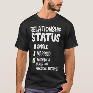 Camiseta Status do Relacionamento do Fisioterapeuta Dele De