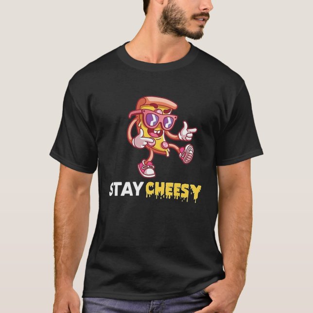 Camiseta Stay Cheesy  Cheese Pizza Day (Frente)