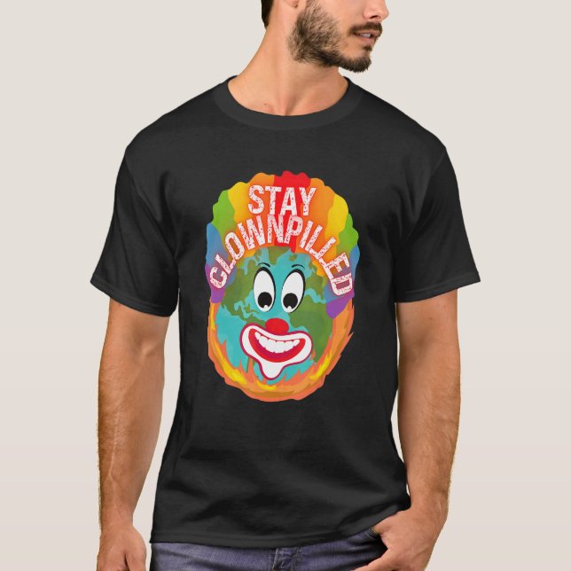 Camiseta Stay Clownpilled Positive Sense of Humor Doomer Cl (Frente)