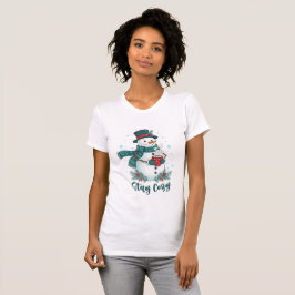 Camiseta Stay Cozy Winter Snowman With Hot Cocoa