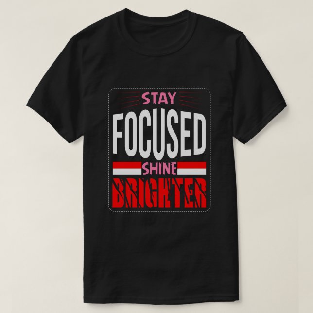 Camiseta stay focused shine brighter Basic Dark T-Shirt (Frente do Design)