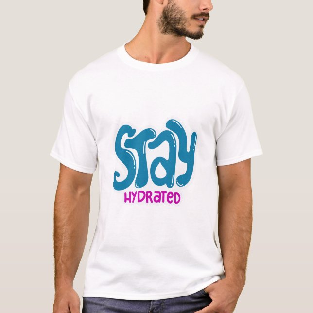 Camiseta Stay Hydrated  (Frente)