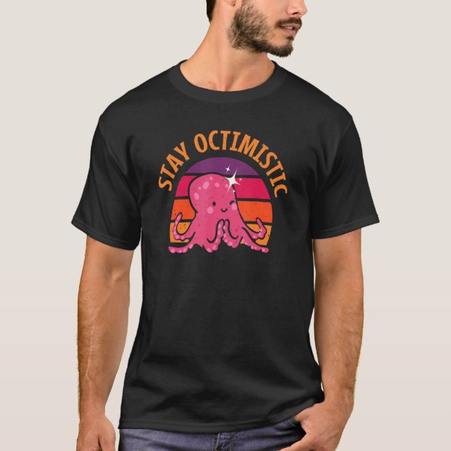 Camiseta Stay Octimistic  Octopus Cephalopod Squid Men Wome (Frente)
