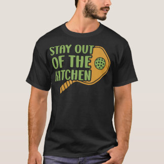 Camiseta Stay Out Of The Kitchen Pickleball Court Tournamen