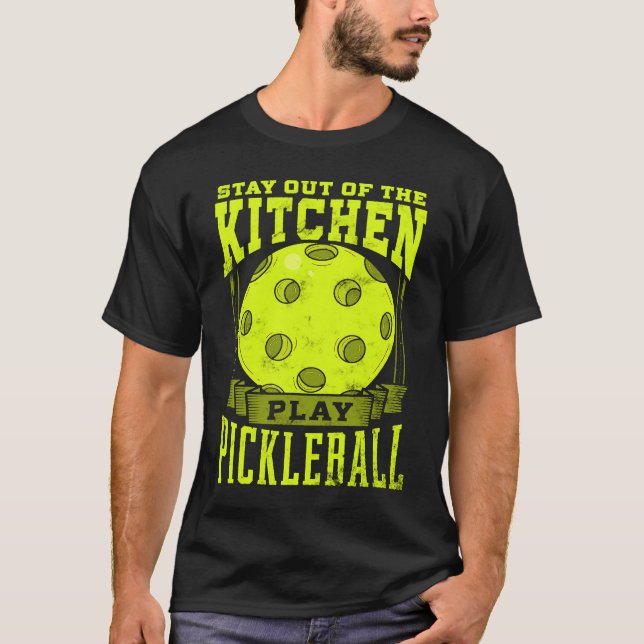 Camiseta Stay Out Of The Kitchen Play Pickleball  Paddlebal (Frente)