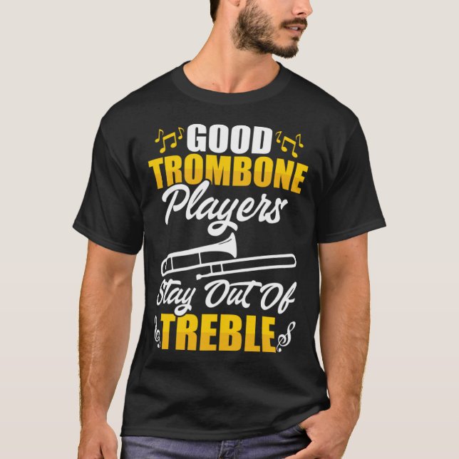 Camiseta Stay Out of Treble Trombone Player Musician Music  (Frente)