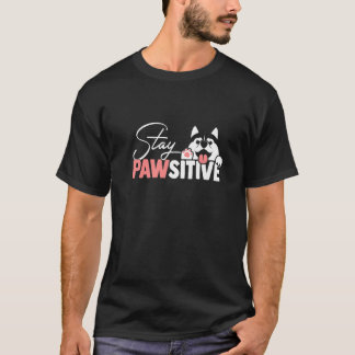 Camiseta Stay Pawsitive Cute Dog and Cat Animal Paw
