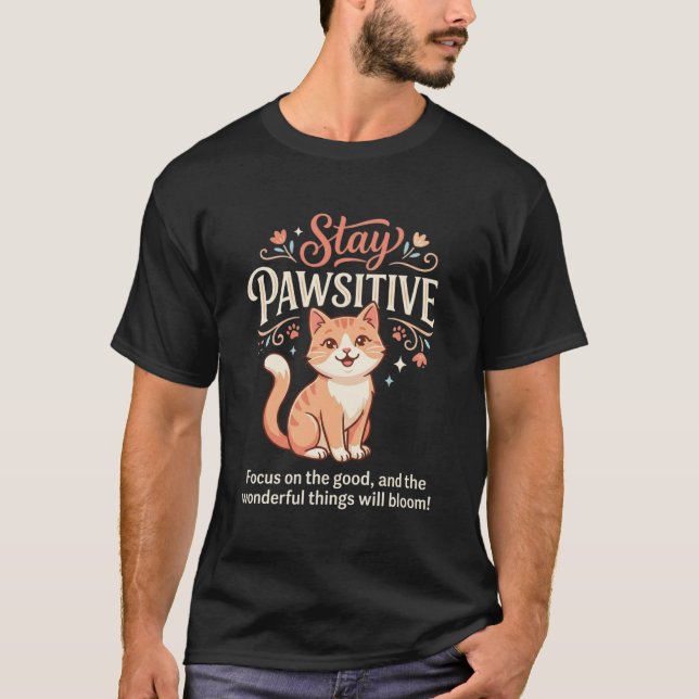 Camiseta Stay Pawsitive | Cute Ginger Cat Inspirational Art (Frente)