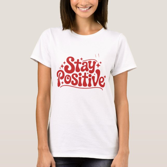 Camiseta Stay Positive (Frente)
