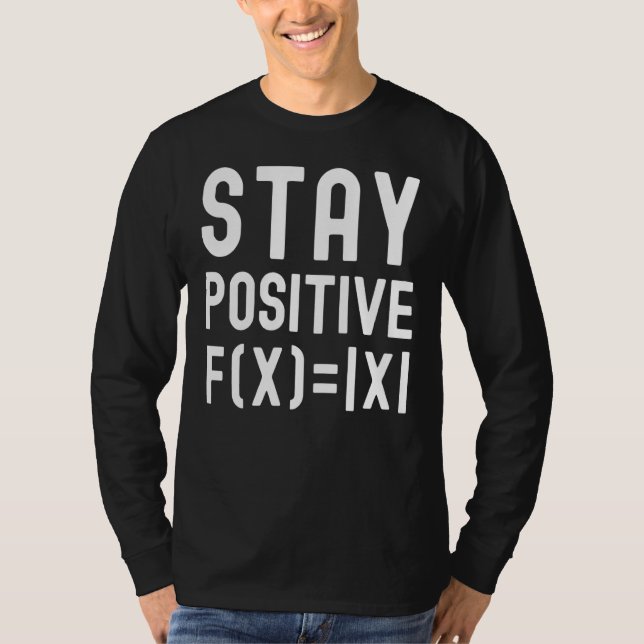 Camiseta Stay Positive Math Equation Kids Math Math Kids (Frente)