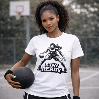 Camiseta Stay Ready Women Basketball Player T-Shirt