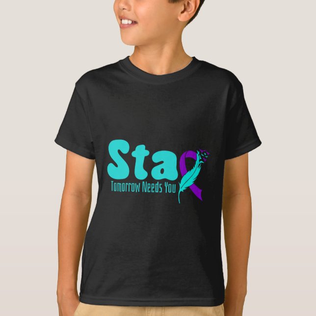 Camiseta Stay Tomorrow Need You Suicide Prevention Awarenes (Frente)