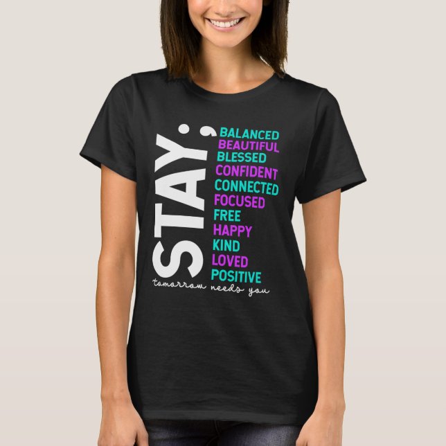 Camiseta Stay Tomorrow Needs You Suicide Prevention Awarene (Frente)